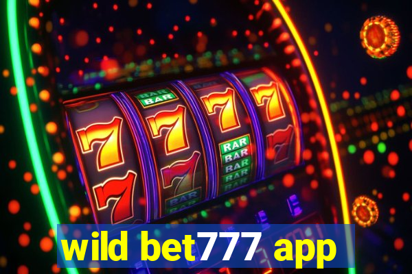 wild bet777 app